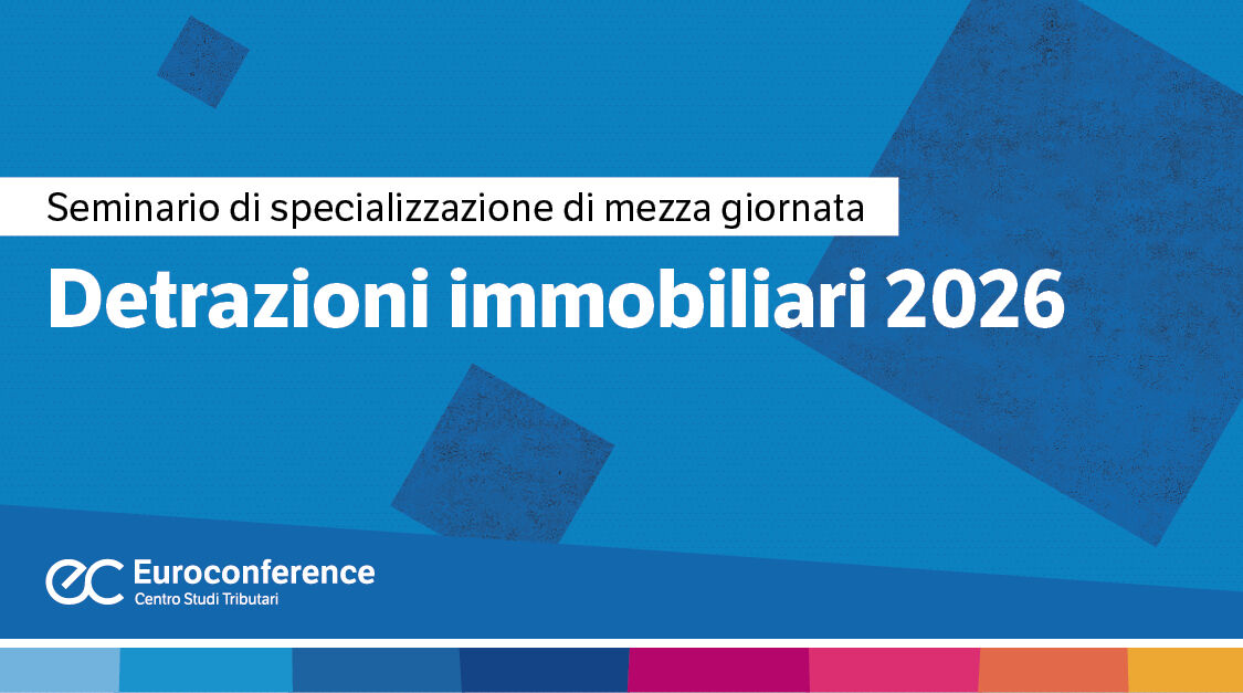 Immagine Detrazioni immobiliari 2026 | Euroconference